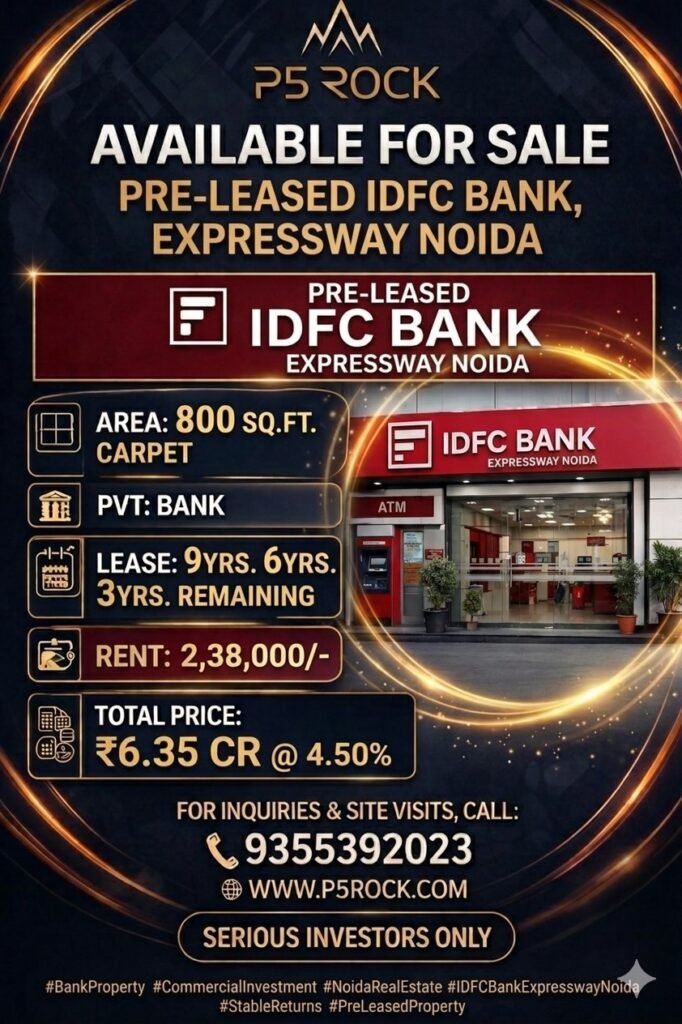 Pre-Leased IDFC First Bank | Noida Expressway