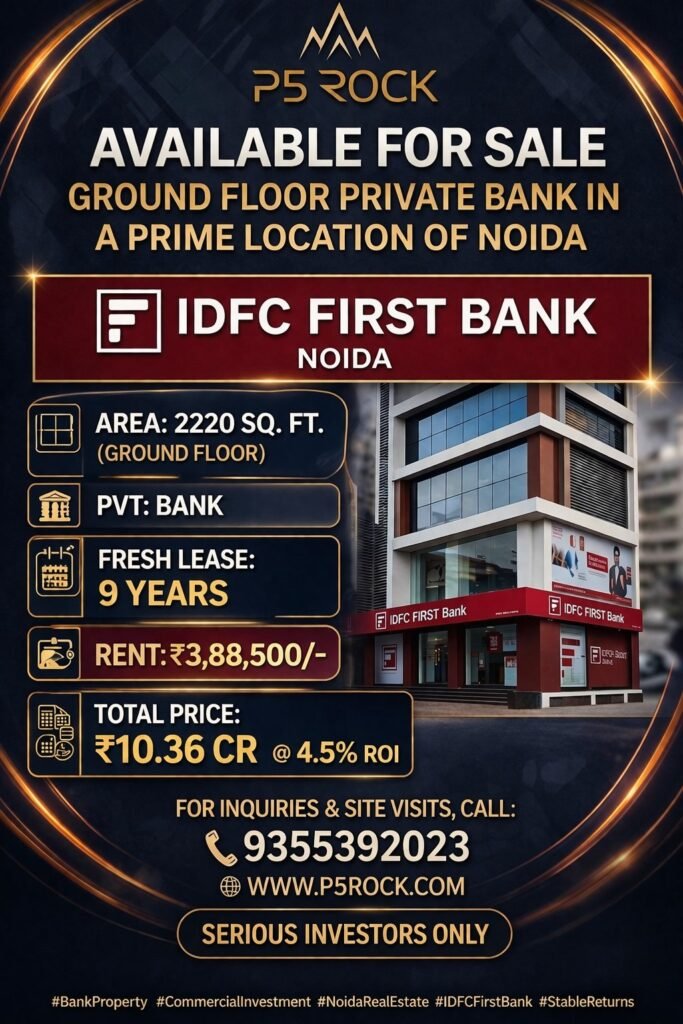 Pre-Leased IDFC First Bank | Prime Noida